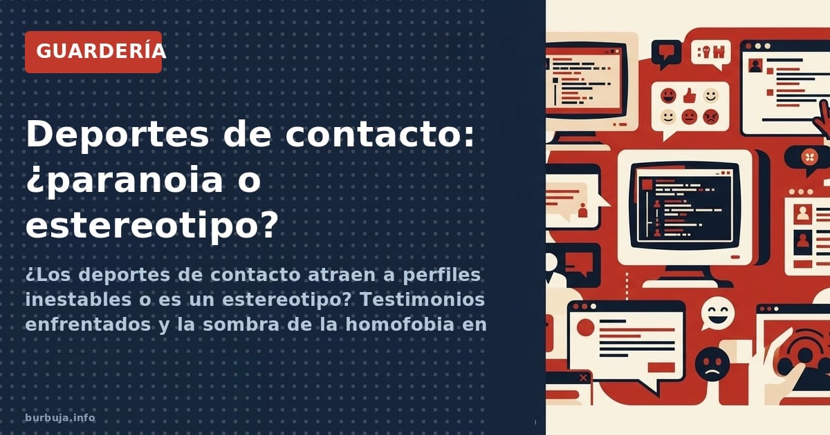 ¿Los deportes de contacto atraen a perfiles inestables o es un estereotipo? Testimonios enfrentados y la sombra de la homofob