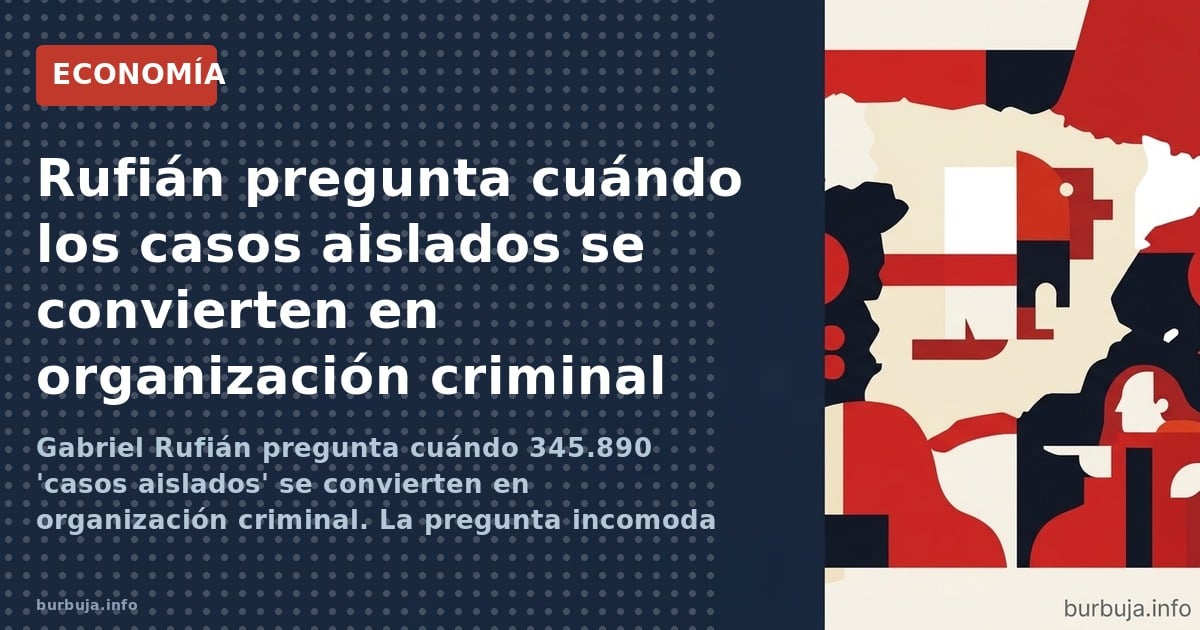 Gabriel Rufián pregunta cuándo 345.890 'casos aislados' se convierten en organización criminal. La pregunta incomoda al Gobie