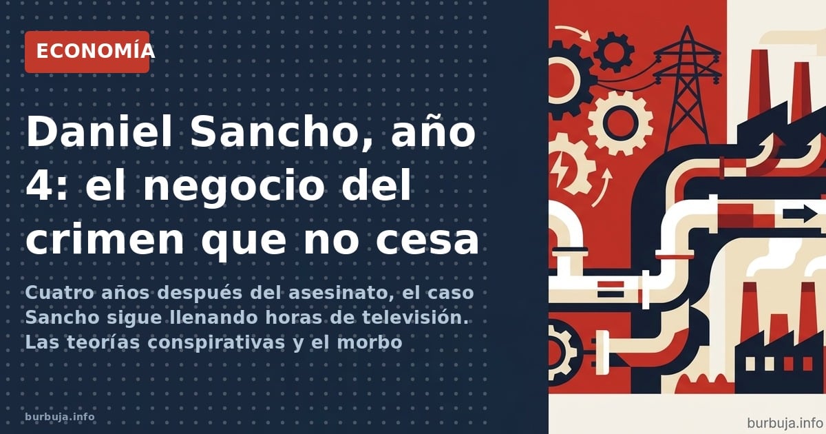 Cuatro años después del asesinato, el caso Sancho sigue llenando horas de televisión. Las teorías conspirativas y el morbo ma