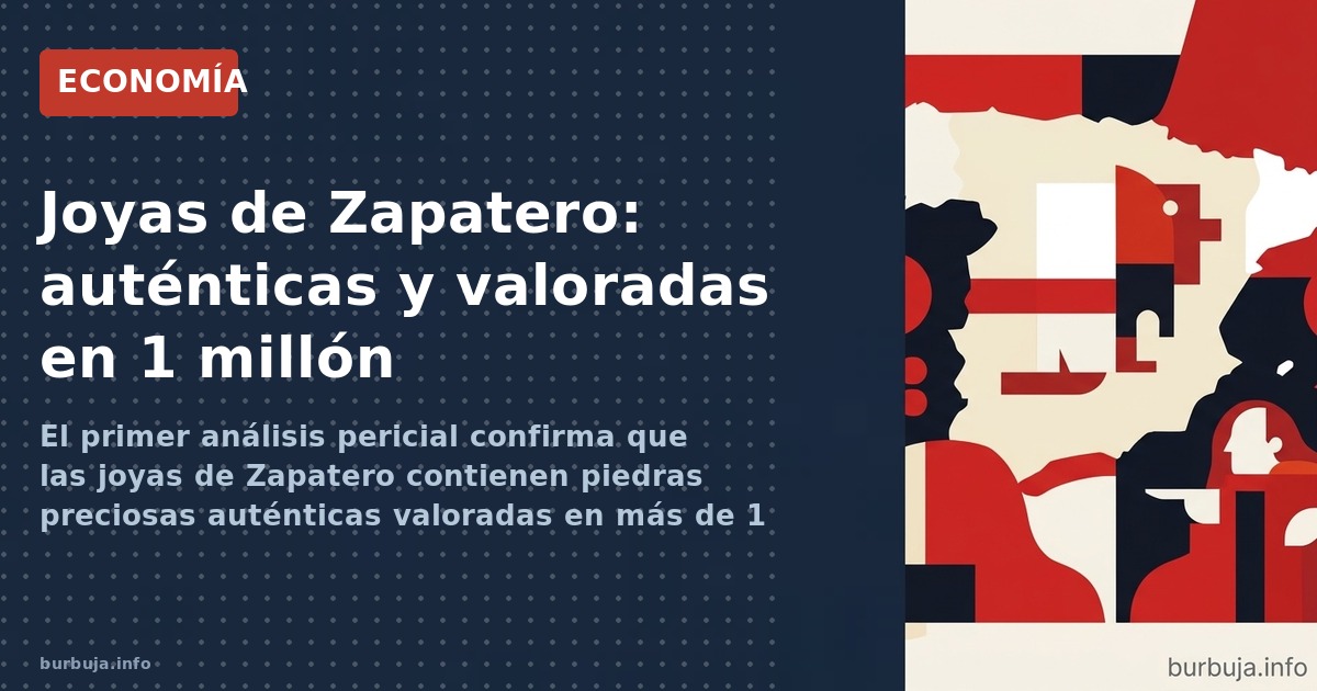 El primer análisis pericial confirma que las joyas de Zapatero contienen piedras preciosas auténticas valoradas en más de 1 m