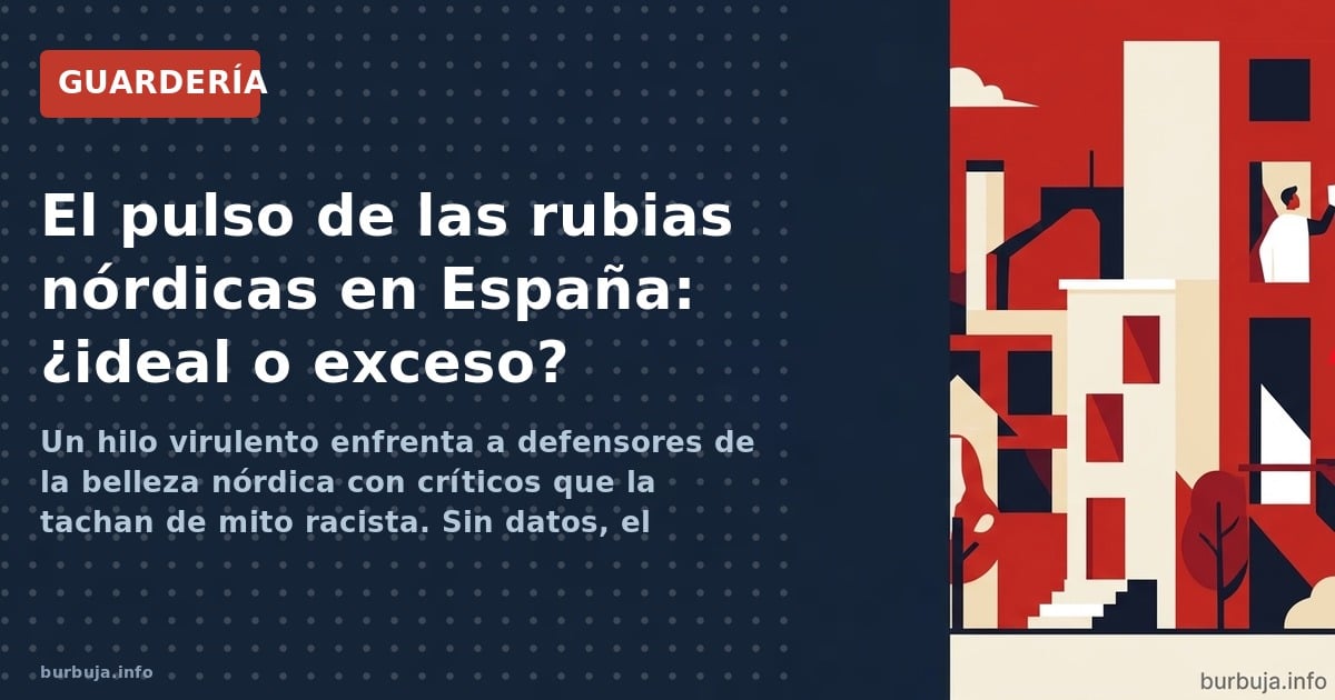 Un hilo virulento enfrenta a defensores de la belleza nórdica con críticos que la tachan de mito racista. Sin datos, el debat