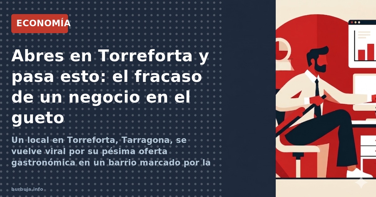 Abres en Torreforta y pasa esto: el fracaso de un negocio en el gueto