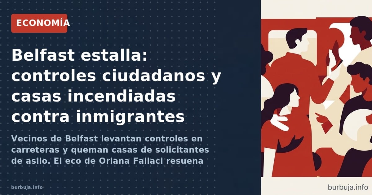 Ciudadanos de Belfast levantan barricadas y queman casas de solicitantes de asilo. La inmigración masiva y la inacción políti