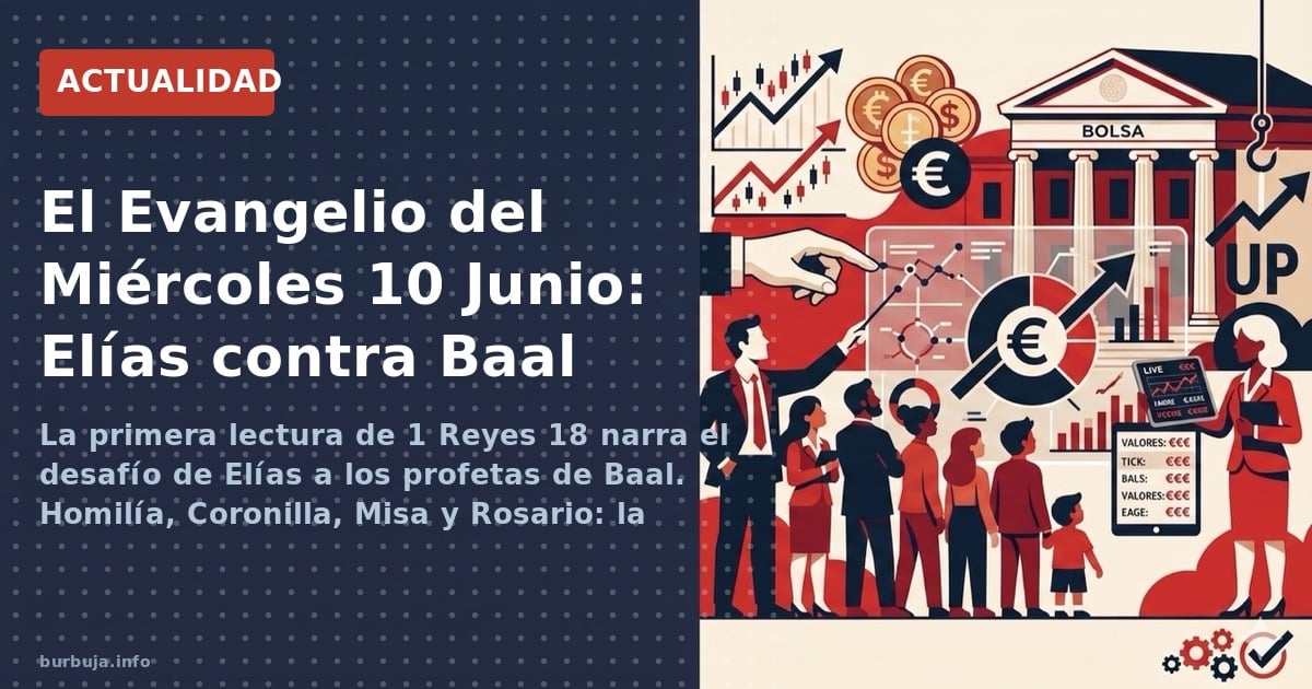 La primera lectura de 1 Reyes 18 narra el desafío de Elías a los profetas de Baal. Homilía, Coronilla, Misa y Rosario: la jor