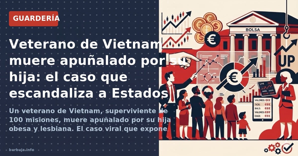 Un veterano de Vietnam, superviviente de 100 misiones, muere apuñalado por su hija obesa y lesbiana. El caso viral que expone