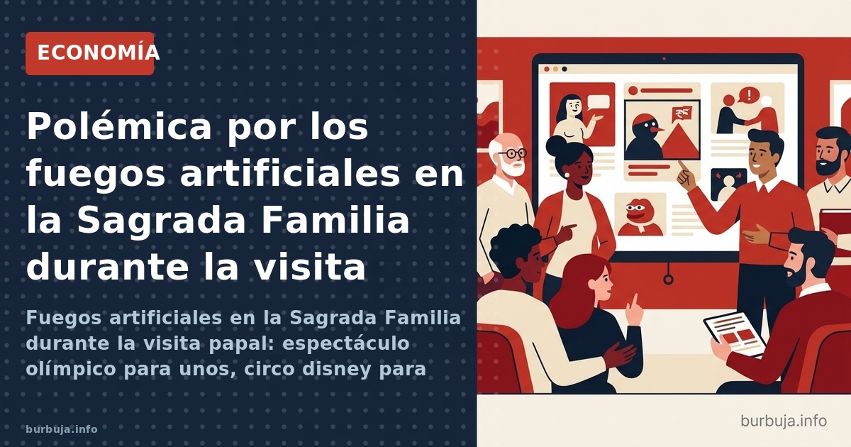 La visita del Papa a la Sagrada Familia desata una polémica sobre su coste y simbolismo: ¿espectáculo o despilfarro?