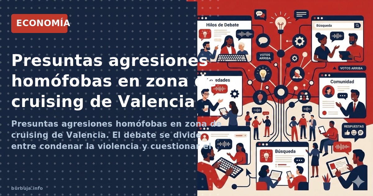 Presuntas agresiones homófobas en zona de cruising de Valencia. El debate se divide entre condenar la violencia y cuestionar 