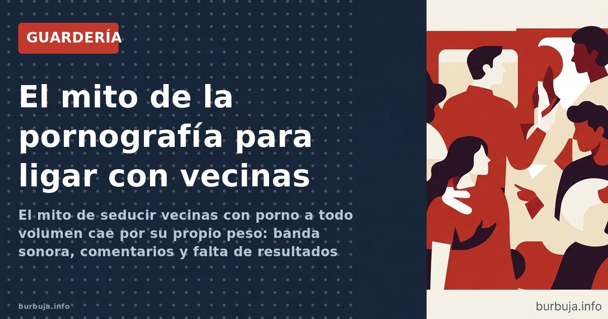 Poner porno a todo volumen para atraer vecinas: el método viral que falla por la banda sonora, los comentarios del actor y la