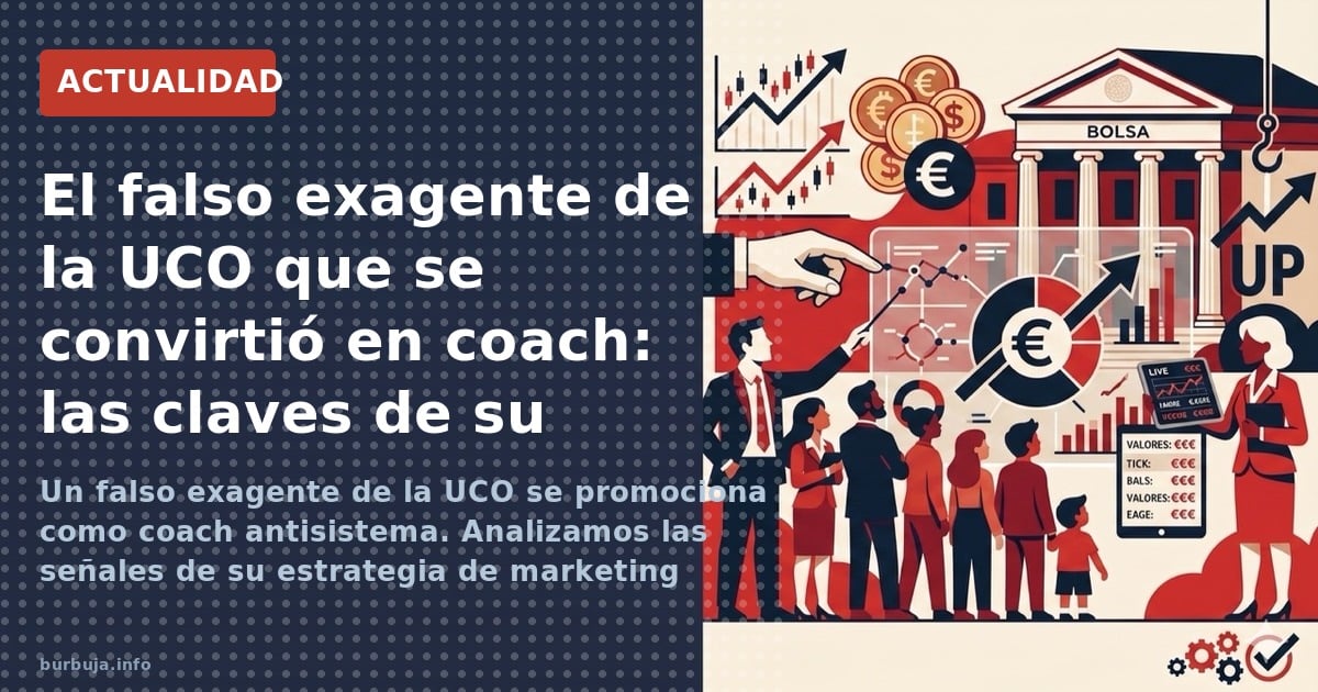 El falso exagente de la UCO que se convirtió en coach: las claves de su estrategia