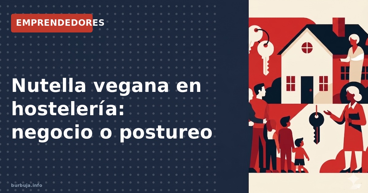 Nutella vegana cuesta un 20% más y lleva garbanzos. ¿Es la solución hostelera para intolerantes o un sobrecoste de imagen? An