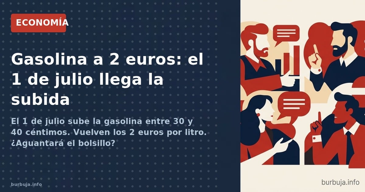 El fin de las ayudas impositivas por la guerra de Irán encarecerá la gasolina y el diésel entre 30 y 40 céntimos desde el 1 d