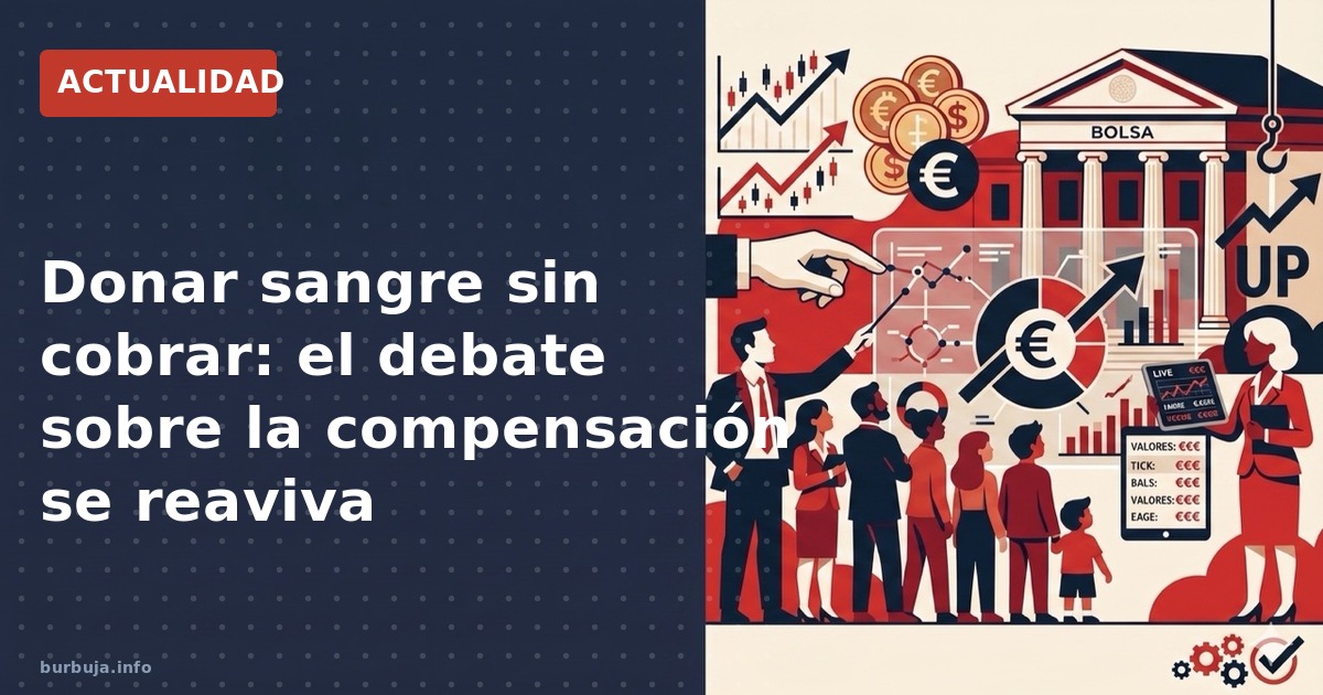 En EEUU se pagan hasta 500 dólares por sangre especial. En España, gratis. El hartazgo de los donantes crece entre bulos y de