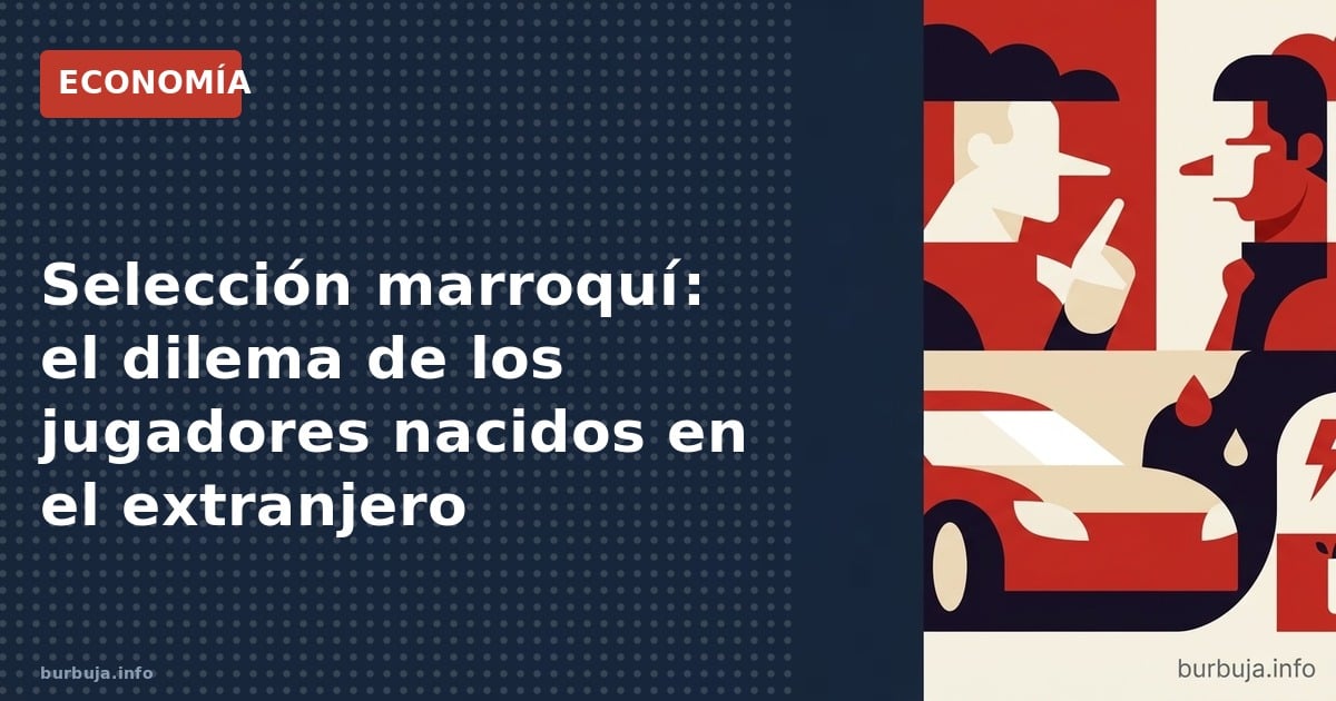 Más del 70% de la selección marroquí nació fuera del país. Análisis del fenómeno deportivo y su trasfondo económico.