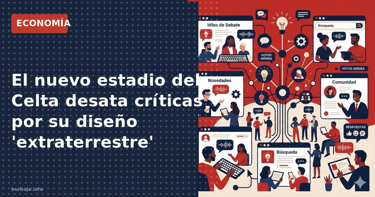 El diseño del nuevo estadio del Celta genera división: críticas de nave extraterrestre frente a quienes ven un homenaje a Vig