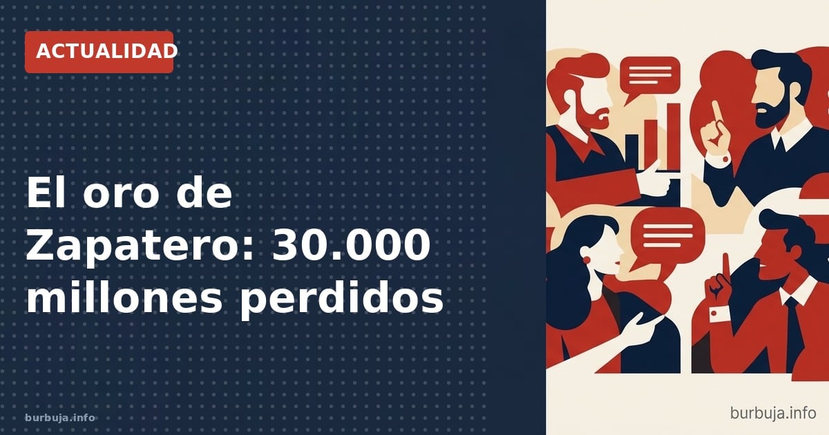 El coste de la venta de oro de Zapatero: 30.000 millones