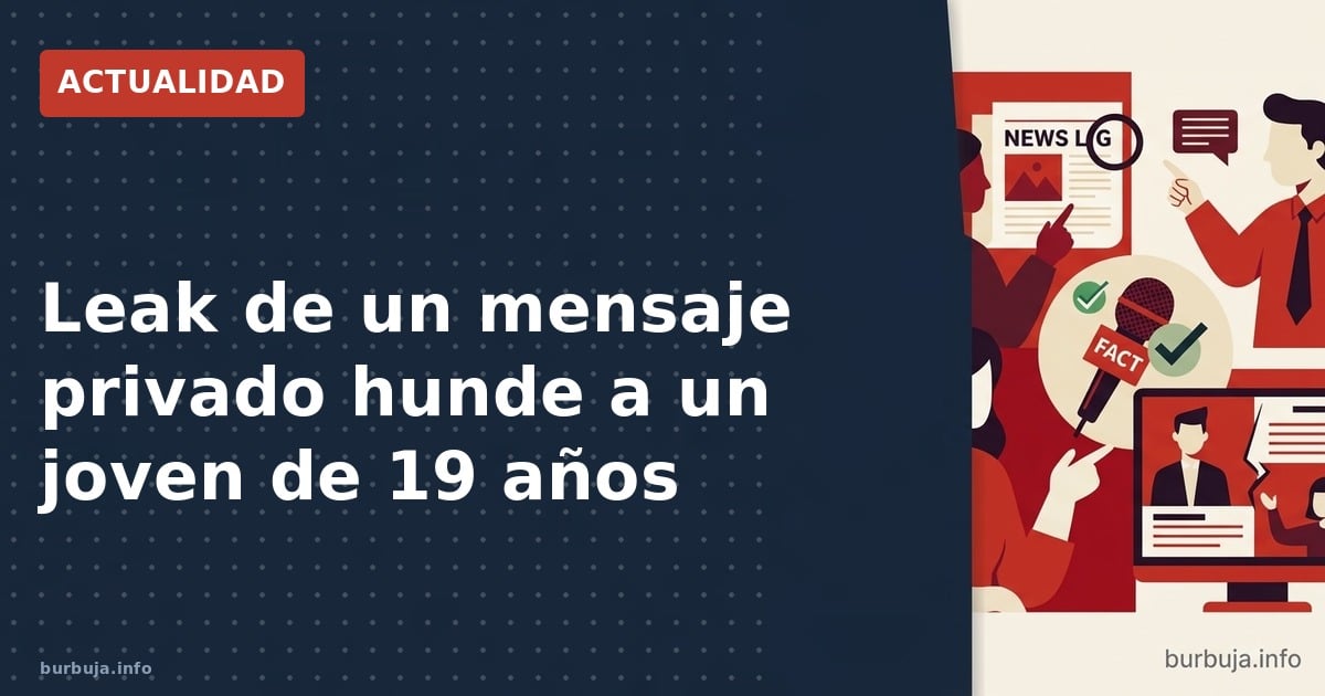 Leak de un mensaje privado hunde a un joven de 19 años