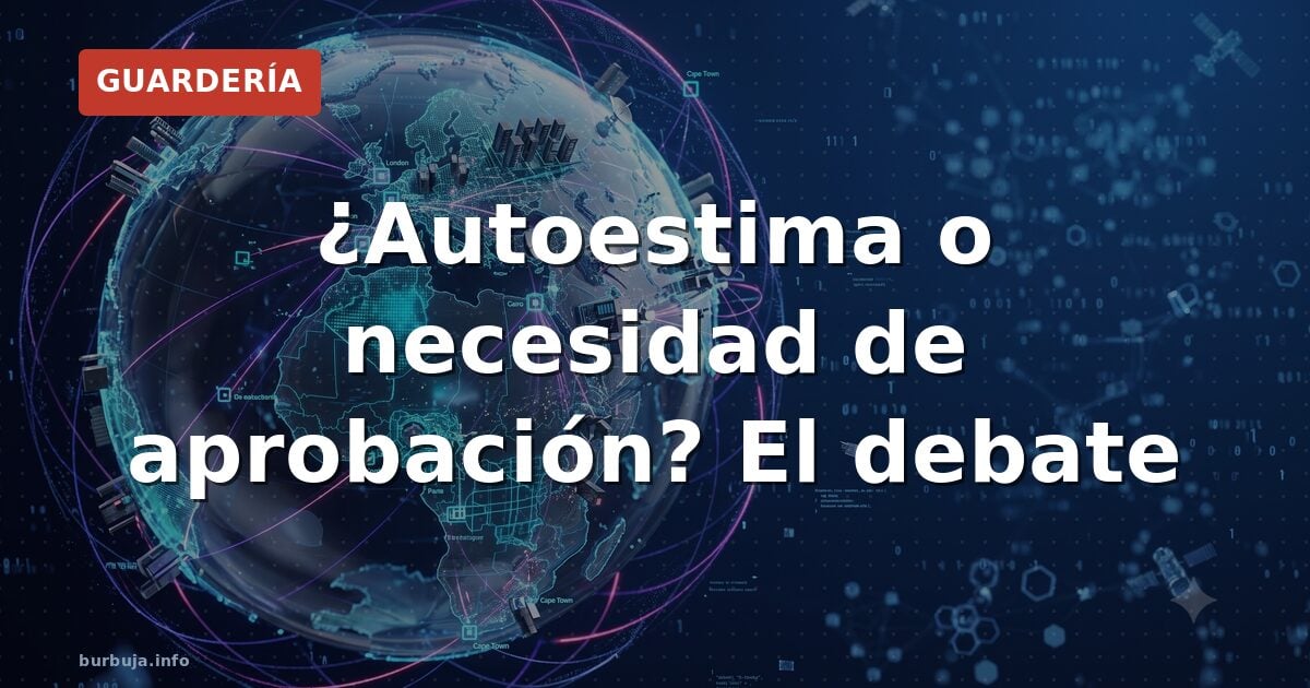 ¿Autoestima o necesidad de aprobación? El debate
