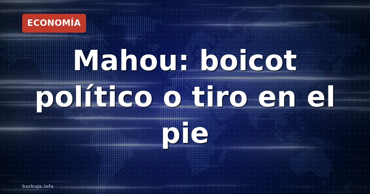 Boicot a Mahou: ¿local o global?