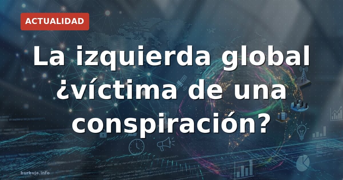Izquierda: cadáver o conspiración
