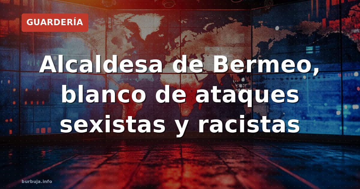 Alcaldesa de Bermeo, blanco de ataques sexistas y racistas