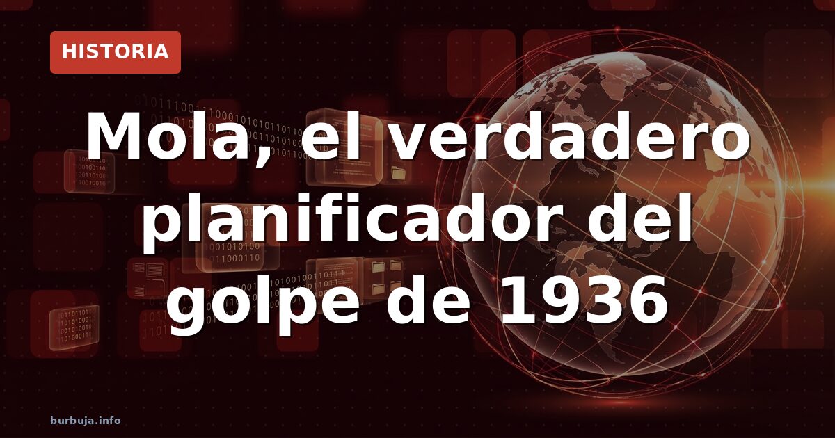 Mola, el director del golpe que Franco eclipsó