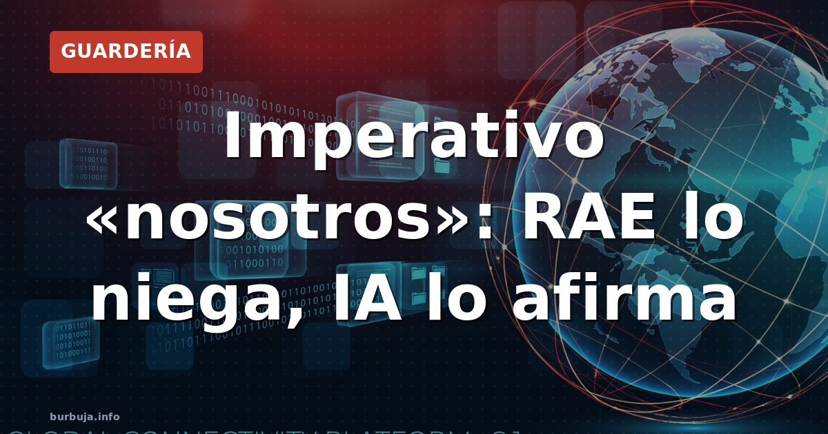 Imperativo «nosotros»: RAE lo niega, IA lo afirma