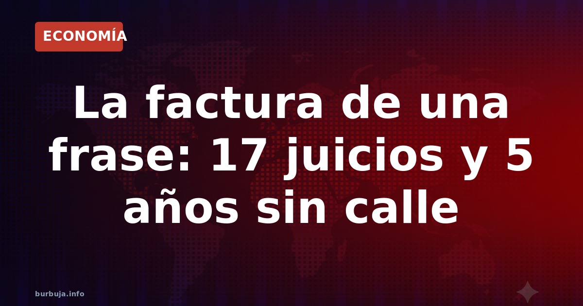 El coste de una frase: 5 años en casa y 17 juicios