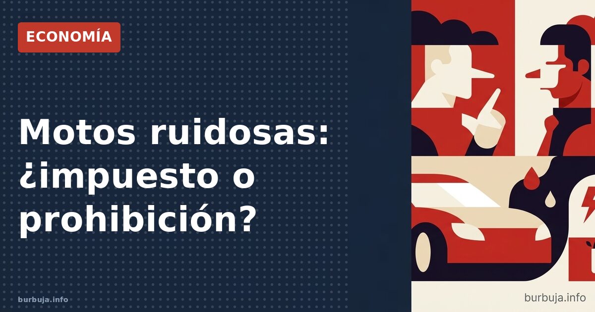 Motos ruidosas: ¿impuesto o prohibición?