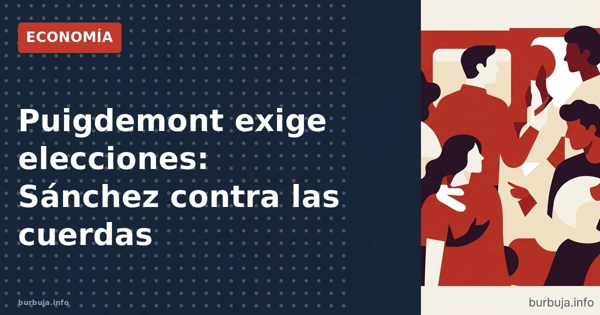 Puigdemont presiona a Sánchez con ultimátum de 72 horas