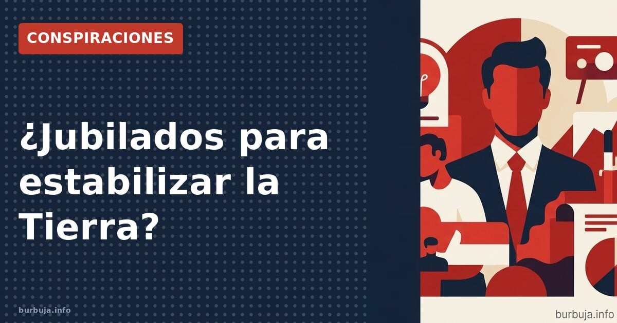 Jubilados que estabilizan la Tierra con su masa
