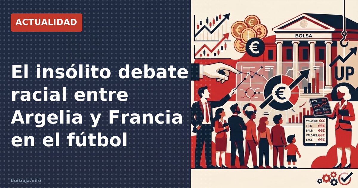 El insólito debate racial entre Argelia y Francia en el fútbol
