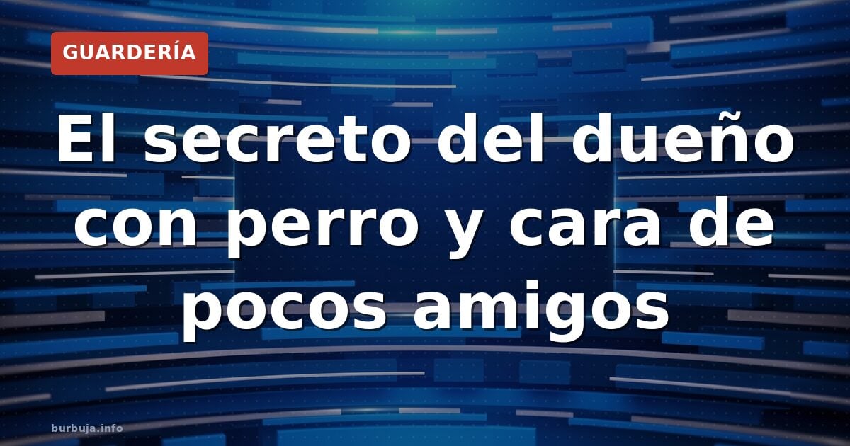 Perros, camisetas de tirantes y malas caras