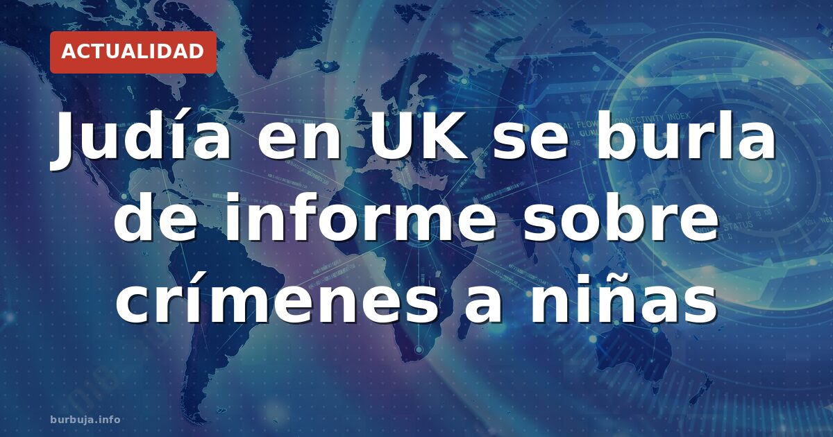 Informe sobre abusos en UK aviva tensión social