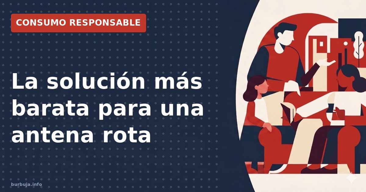 Tu tele no necesita 300 euros: solución barata a la antena rota