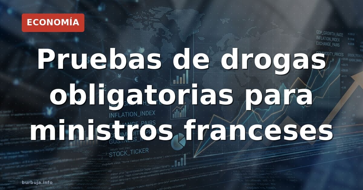 Pruebas de drogas obligatorias a altos cargos en Francia