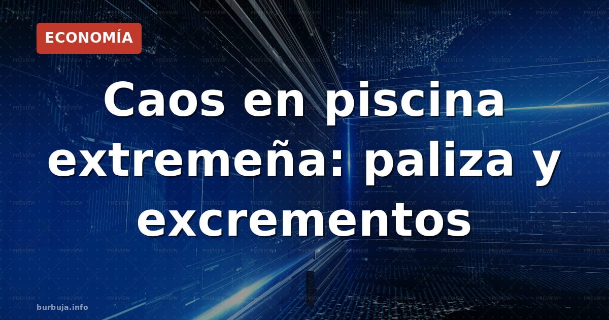 La batalla campal en la piscina que desnuda la fractura social