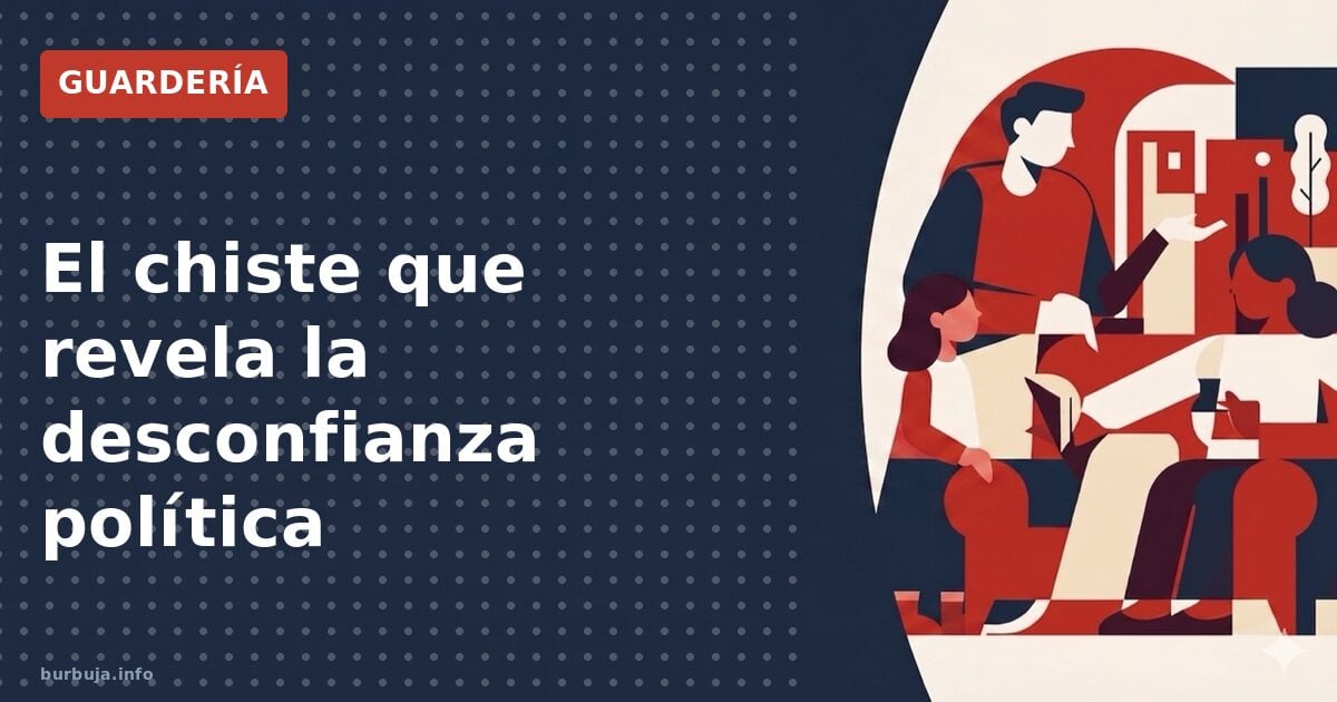 El chiste que revela la desconfianza política
