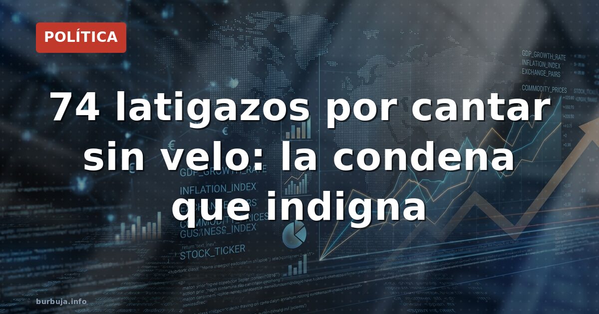 74 latigazos por un concierto sin velo: Irán contra la música