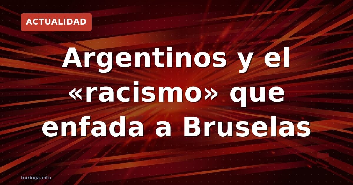 ¿Racismo o humor? El choque argentino-europeo