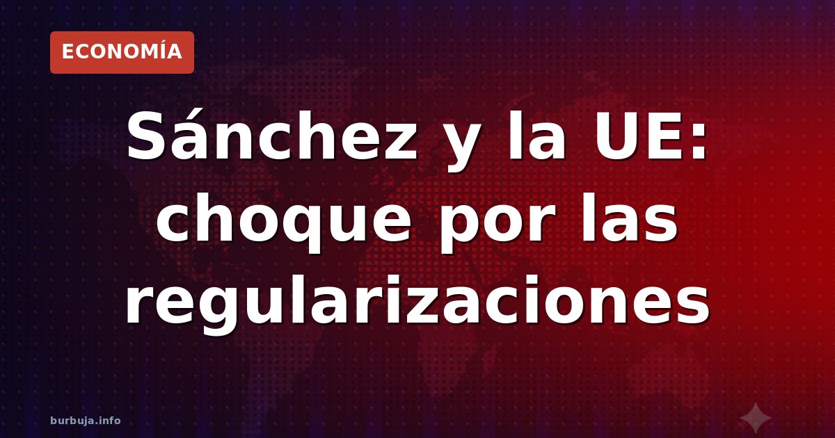 Sánchez en el punto de mira de la UE por inmigración