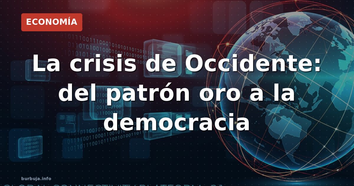 La crisis de Occidente: del patrón oro a la democracia