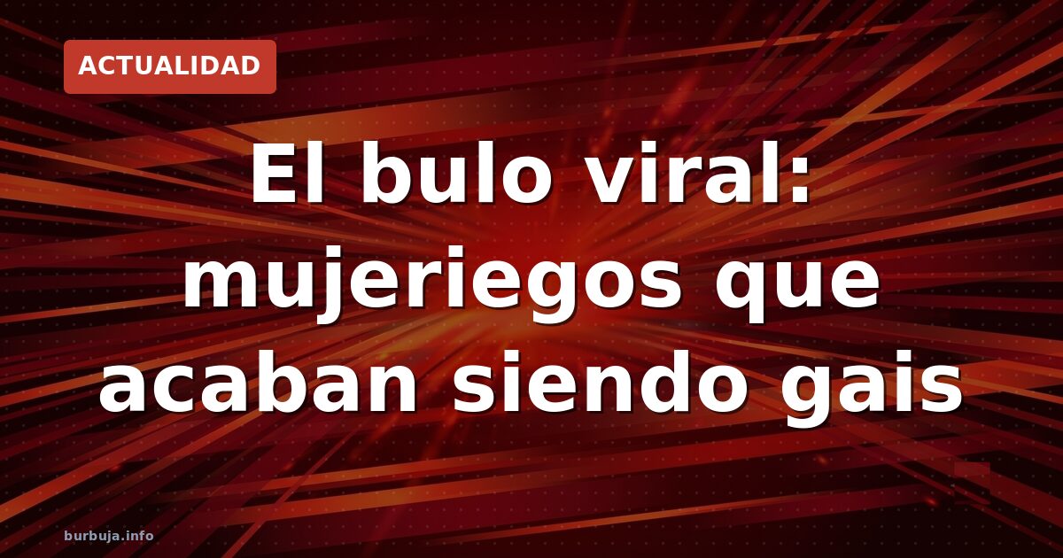 Mujeriegos que se vuelven gais: el estudio fantasma