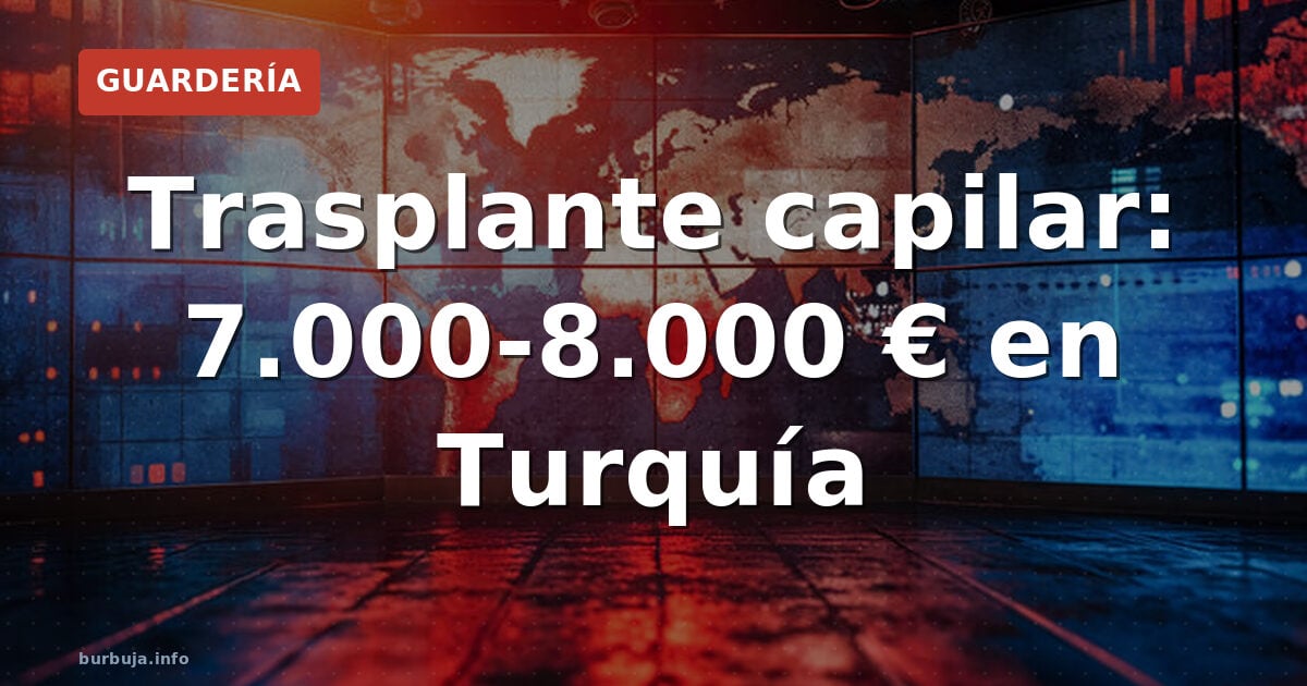 Trasplante capilar: 7.000-8.000 € en Turquía