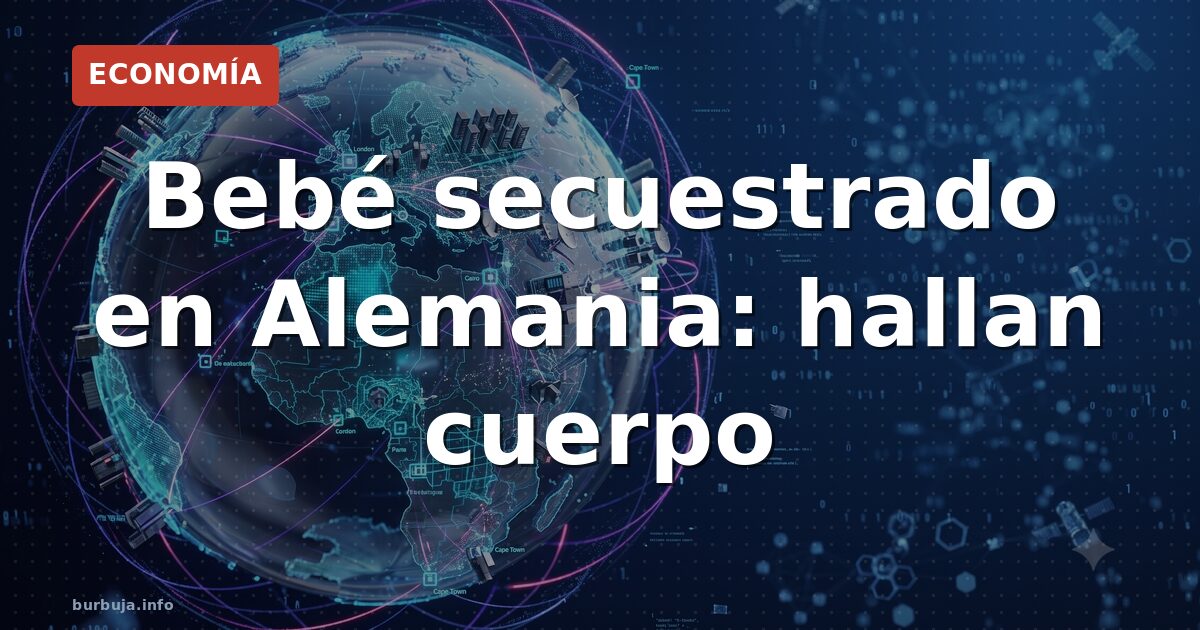 Bebé secuestrado en Alemania: hallan un cadáver