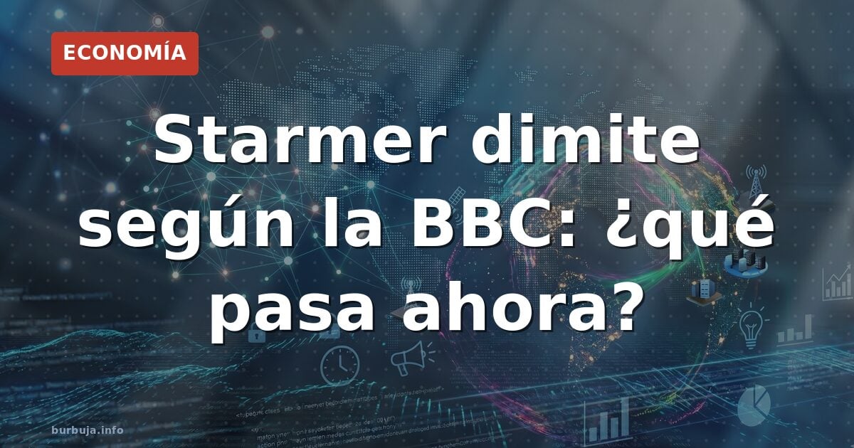 Starmer dimitiría el lunes según múltiples fuentes