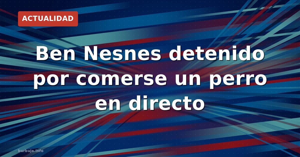 Detenido por comerse un perro en directo