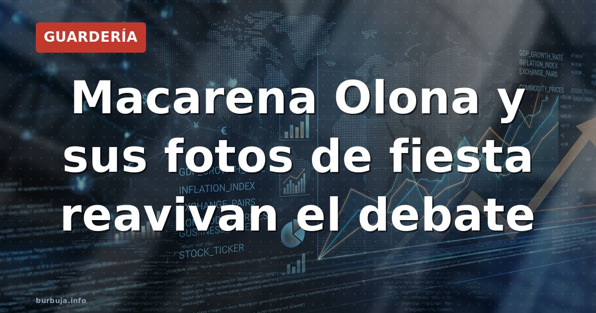 Macarena Olona y sus fotos de fiesta reavivan el debate