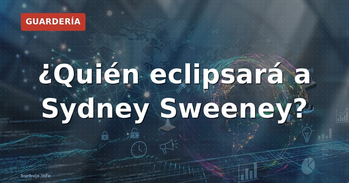 ¿Quién eclipsará a Sydney Sweeney?