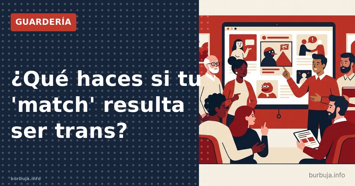 ¿Qué haces si tu 'match' resulta ser trans?