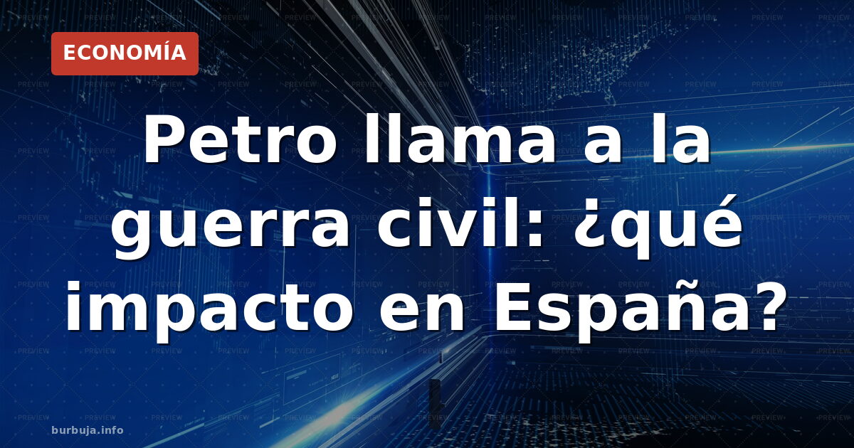 Petro llama a guerra civil tras derrota electoral